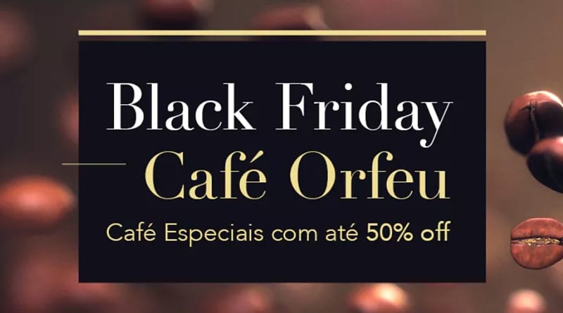 Orfeu Cafés Especiais promove ofertas para Black Friday 2017