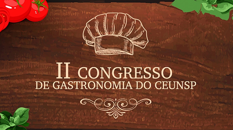 CEUNSP realiza II Congresso de Gastronomia