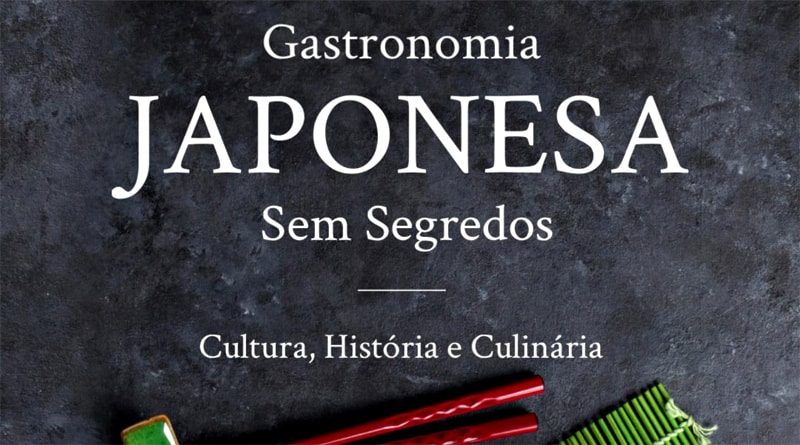 Livro apresenta os segredos da gastronomia tradicional do Japão