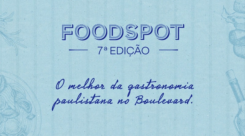 Neste fim de semana o Iguatemi São Paulo realiza a 7ª edição do Foodspot