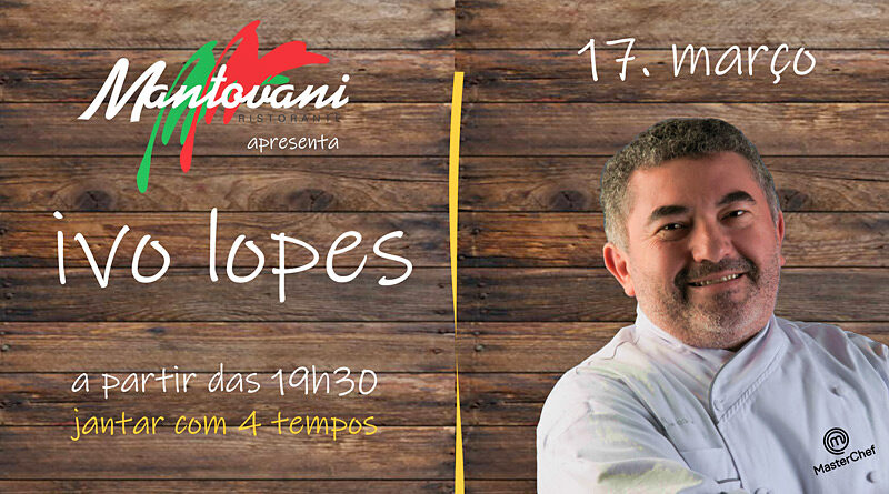 Mantovani Ristorante em Itu apresenta evento com o chef Ivo Lopes no dia 17