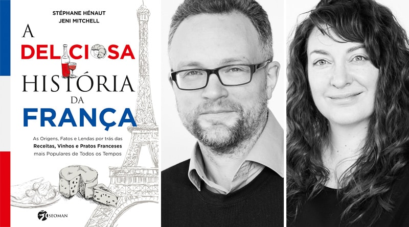 Seoman lança “A Deliciosa História da França” de Stéphane Hénaut e Jeni Mitchell