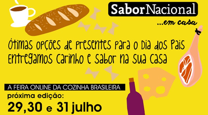 Edição de Dia dos Pais da Feira Sabor Nacional Em Casa acontece entre os dias 29 e 31