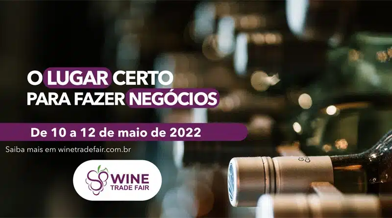 Wine Trade Fair e Cachaça Trade Fair começam dia 10 de maio em São Paulo