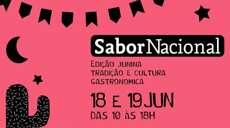 Edição Junina da Feira Sabor Nacional ocorre neste fim de semana na capital