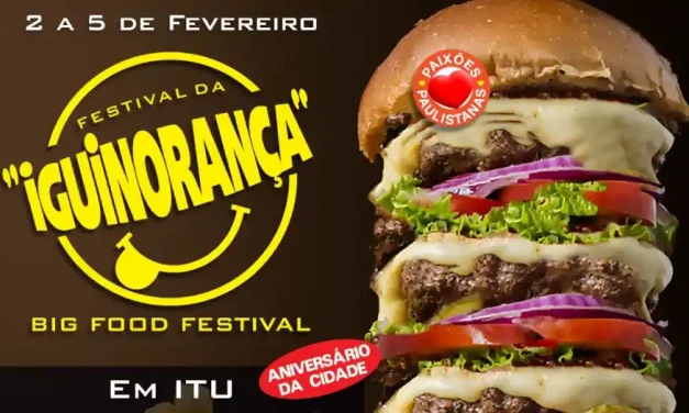 Big Food Festival invade Itu, “Cidade dos Exageros”, no início de fevereiro