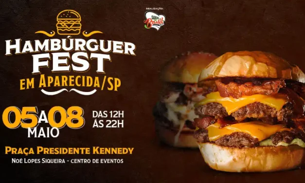 1º Hambúrguer Fest em Aparecida (SP) tem início nessa sexta