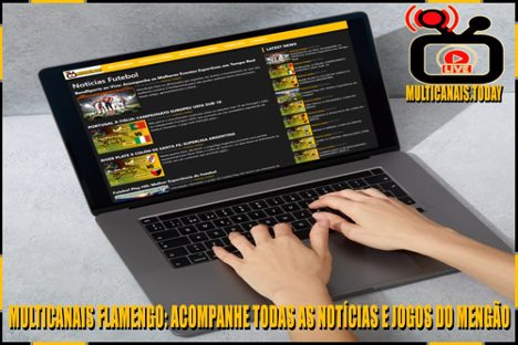 Multicanais Flamengo: Acompanhe todas as notícias e jogos do Mengão