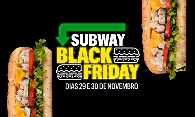 Subway oferece 2 sanduíches pelo preço de 1 na Black Friday